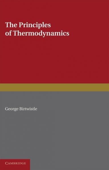 The Principles of Thermodynamics