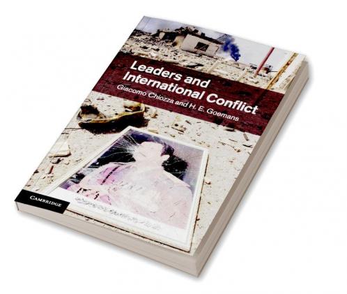 Leaders and International Conflict