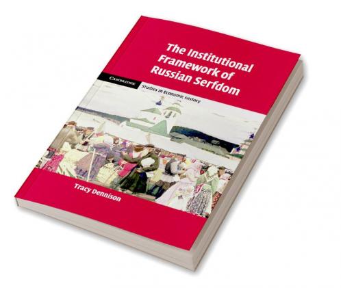 The Institutional Framework of Russian             Serfdom