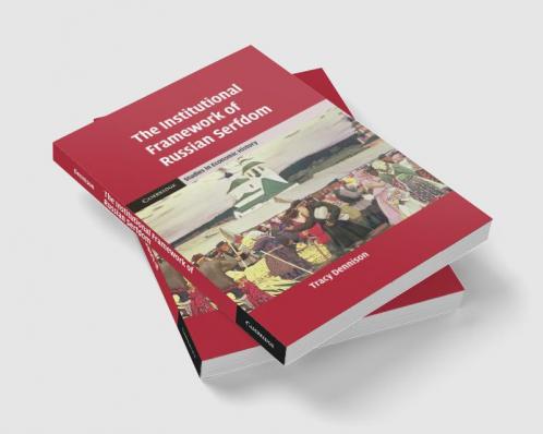 The Institutional Framework of Russian             Serfdom