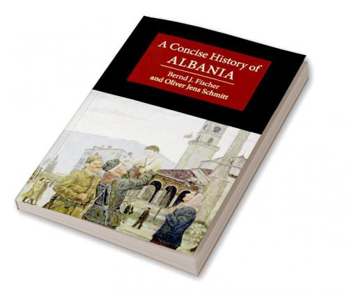 A Concise History of Albania