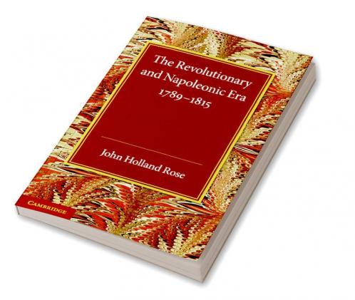 The Revolutionary and Napoleonic Era 1789 1815