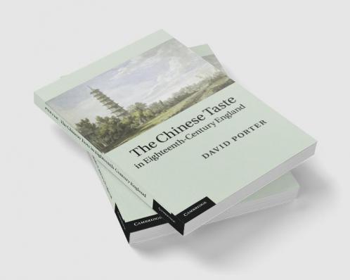 The Chinese Taste in Eighteenth-Century England