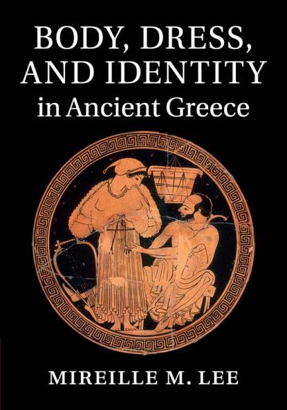 Body Dress and Identity in Ancient Greece