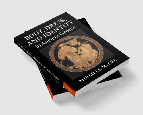 Body Dress and Identity in Ancient Greece