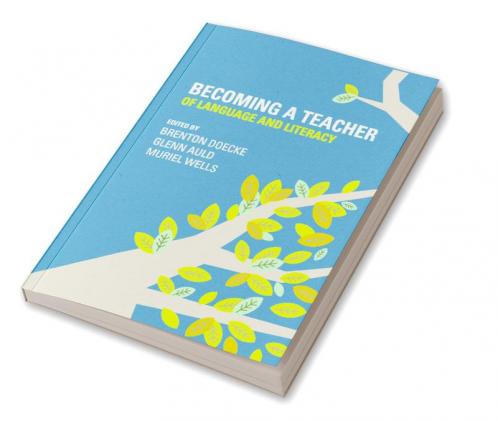 Becoming a Teacher of Language and Literacy