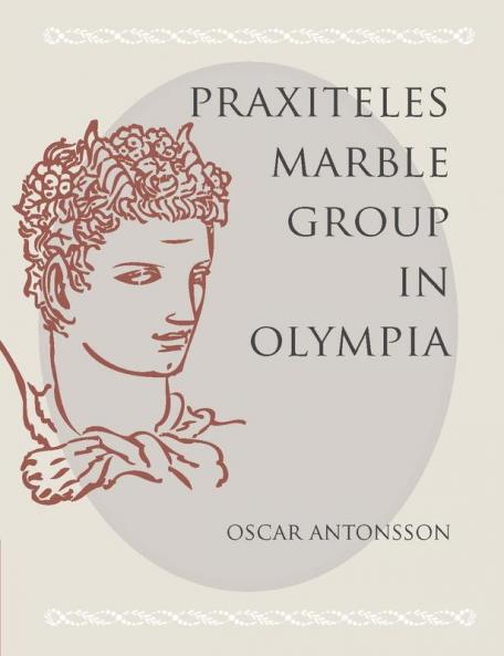 The Praxiteles Marble Group in Olympia