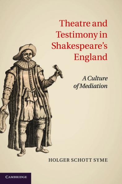 Theatre and Testimony in Shakespeare's England