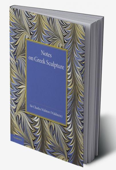 Notes on Greek Sculpture
