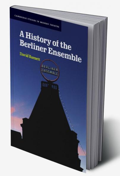 A History of the Berliner Ensemble