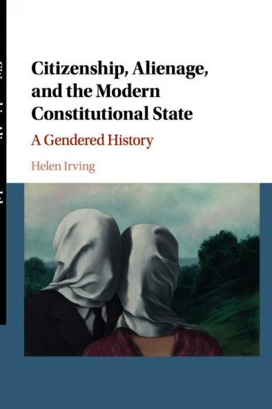 Citizenship Alienage and the Modern Constitutional State