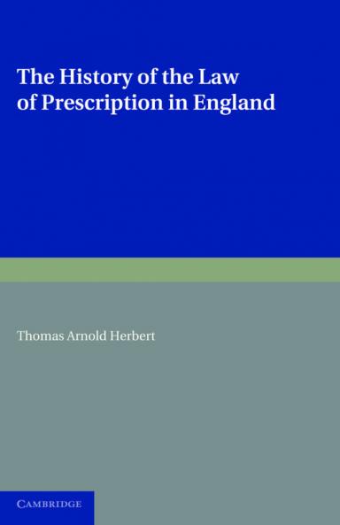 The History of the Law of Prescription in England