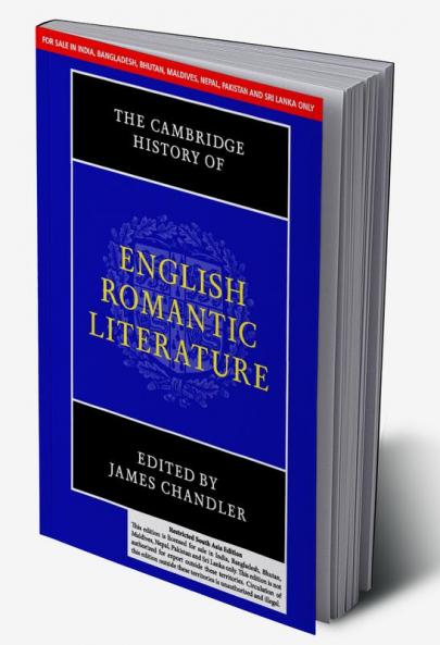 The Cambridge History of English Romantic Literature (SOUTH ASIA EDITION)
