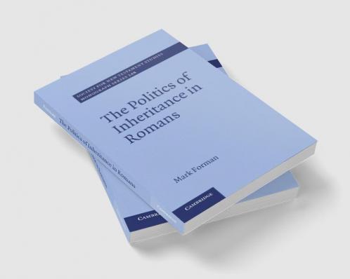 The Politics of Inheritance in Romans