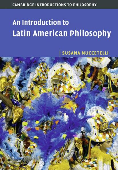 An Introduction to Latin American Philosophy