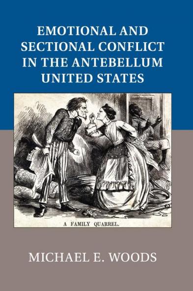 Emotional and Sectional Conflict in the Antebellum United States