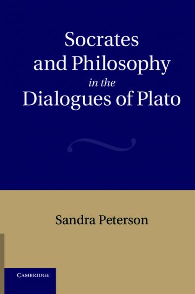 Socrates and Philosophy in the Dialogues of Plato
