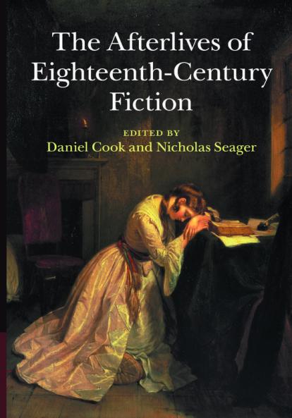The Afterlives of Eighteenth-Century Fiction