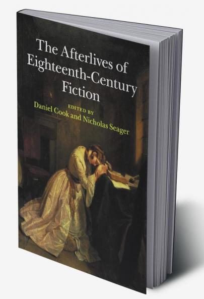 The Afterlives of Eighteenth-Century Fiction
