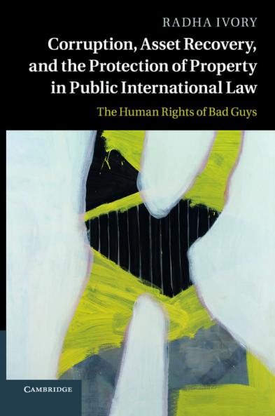 Corruption Asset Recovery and the Protection of Property in Public International Law