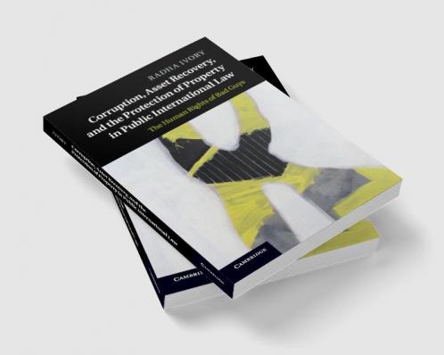 Corruption Asset Recovery and the Protection of Property in Public International Law