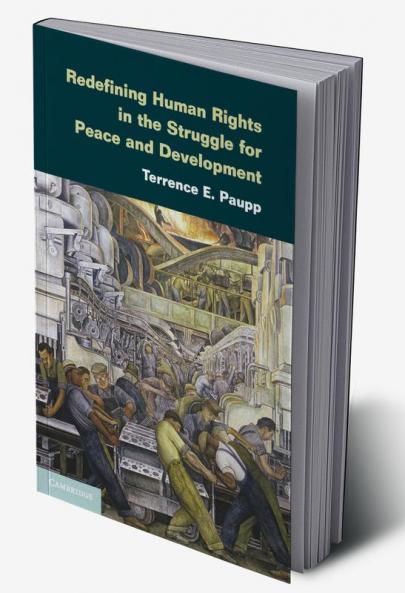 Redefining Human Rights in the Struggle for Peace and Development