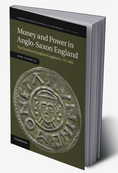Money and Power in Anglo-Saxon England
