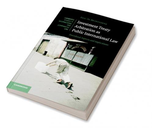 Investment Treaty Arbitration as Public International Law
