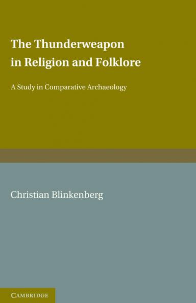 The Thunderweapon in Religion and Folklore