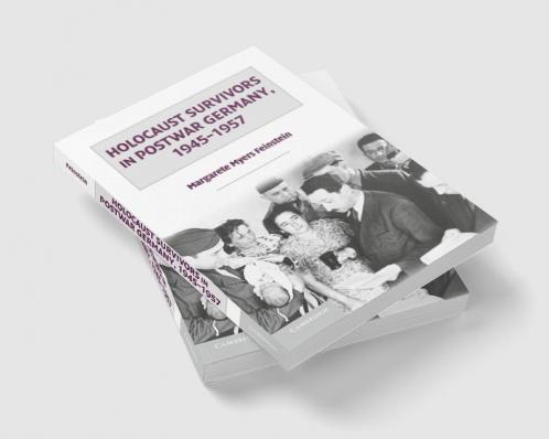 Holocaust Survivors in Postwar Germany 1945 1957