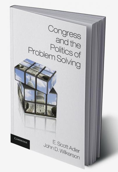 Congress and the Politics of Problem Solving