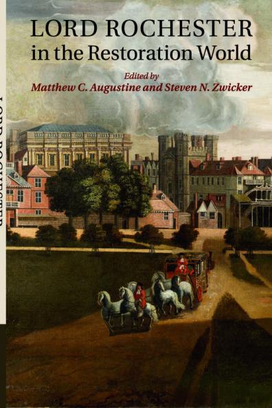 Lord Rochester in the Restoration World