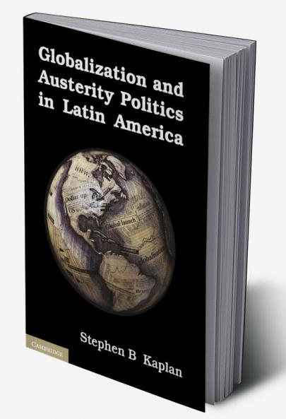 Globalization and Austerity Politics in Latin America