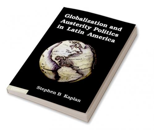 Globalization and Austerity Politics in Latin America