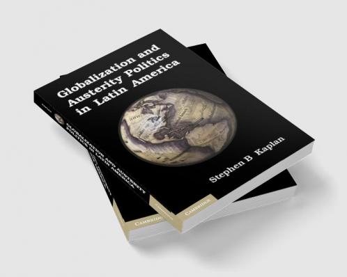 Globalization and Austerity Politics in Latin America