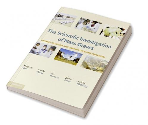 The Scientific Investigation of Mass Graves