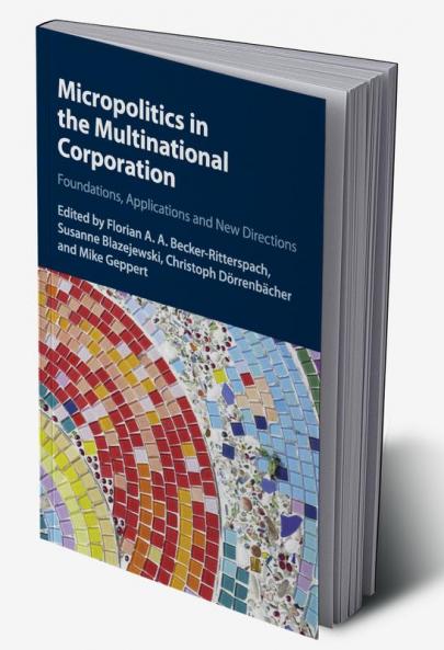 Micropolitics in the Multinational Corporation