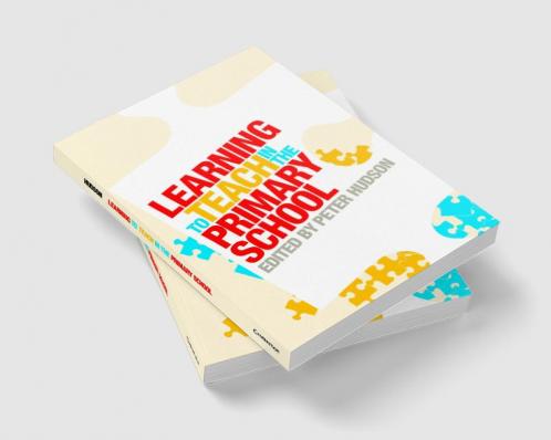 Learning to Teach in the Primary School