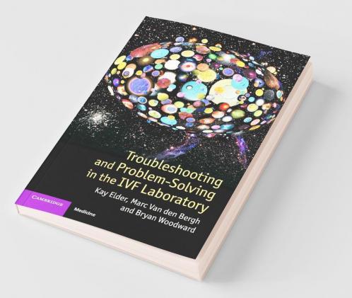 Troubleshooting and Problem-Solving in the IVF Laboratory