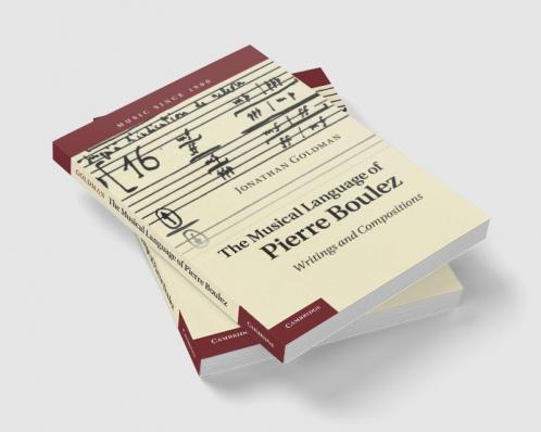 The Musical Language of Pierre Boulez