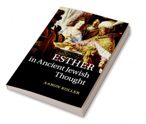 Esther in Ancient Jewish Thought