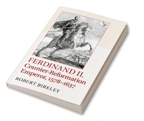 Ferdinand II Counter-Reformation Emperor 1578-1637