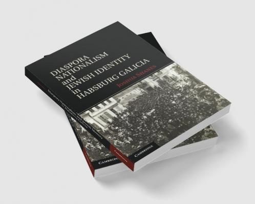 Diaspora Nationalism and Jewish Identity in Habsburg Galicia