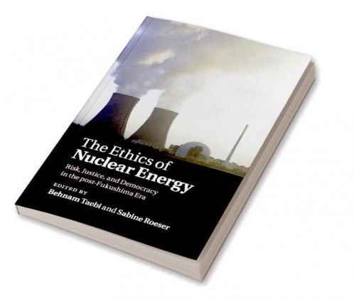 The Ethics of Nuclear Energy