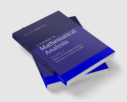A Course in Mathematical Analysis