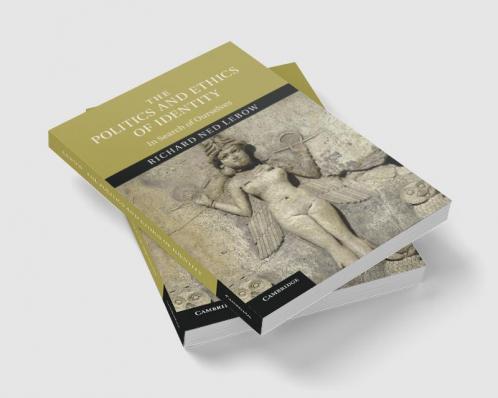 The Politics and Ethics of Identity