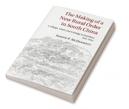 The Making of a New Rural Order in South China