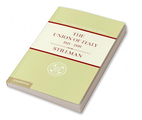The Union of Italy 1815 1895