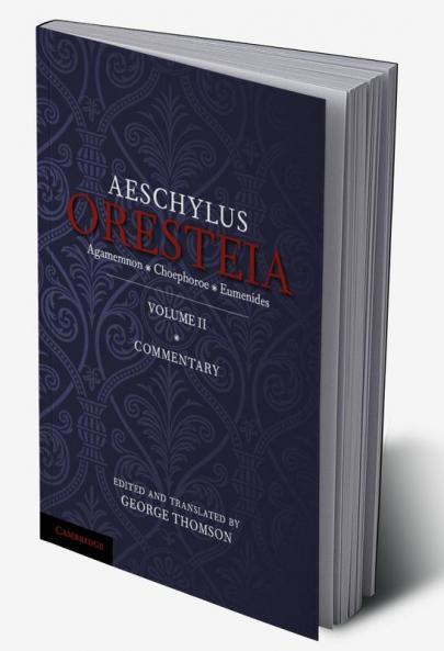 The Oresteia of Aeschylus Volume II