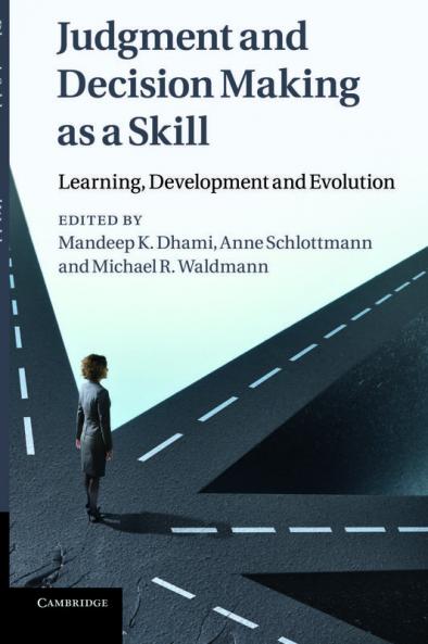 Judgment and Decision Making as a Skill